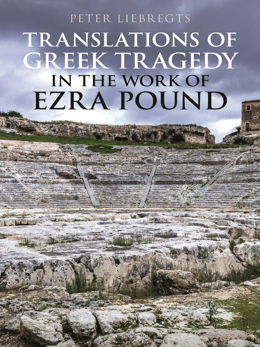 Title details for Translations of Greek Tragedy in the Work of Ezra Pound by Peter Liebregts - Wait list